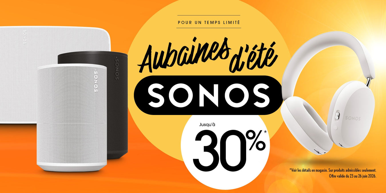 Aubaines Sonos | SONXPLUS Val-des-Sources
